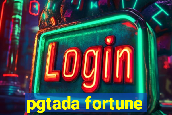 pgtada fortune